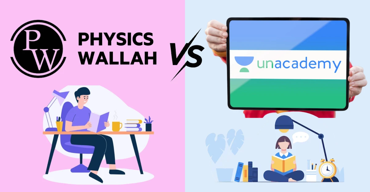 PhysicsWallah vs Unacademy