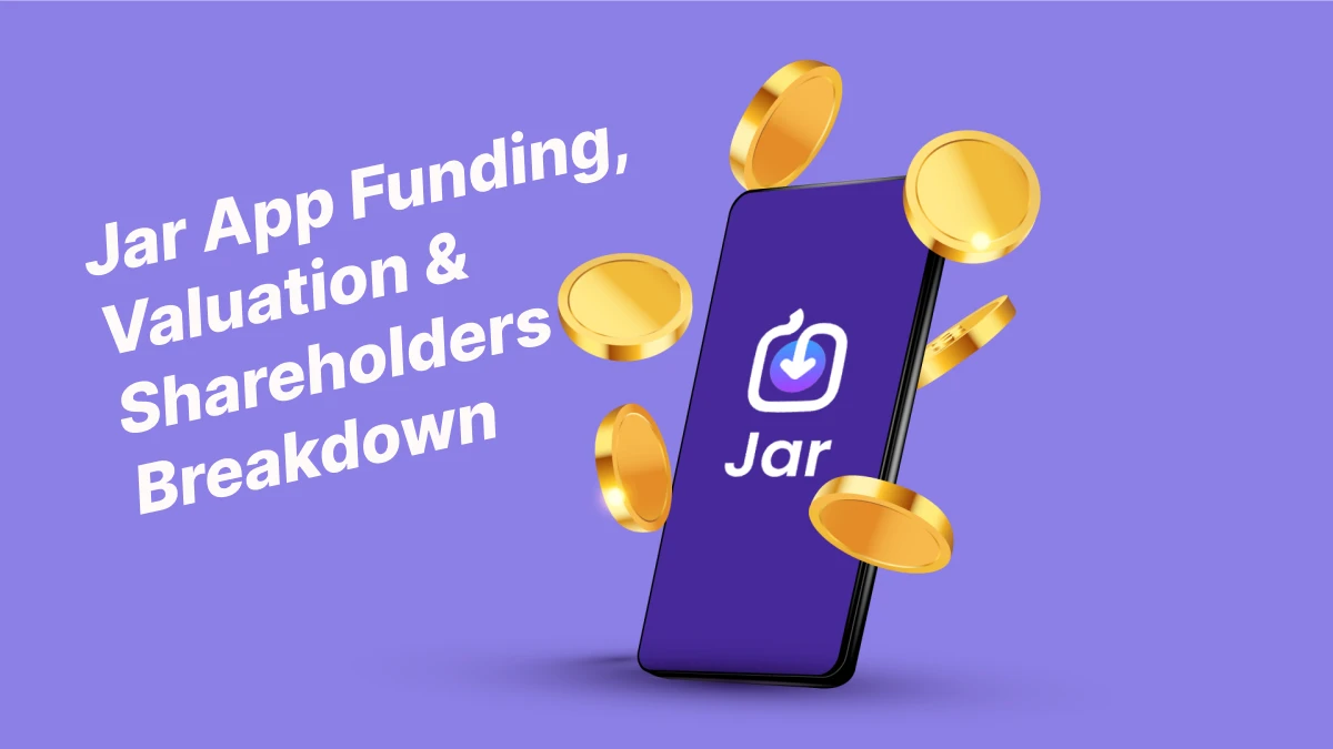 Jar app funding, valuation & shareholders breakdown 2023