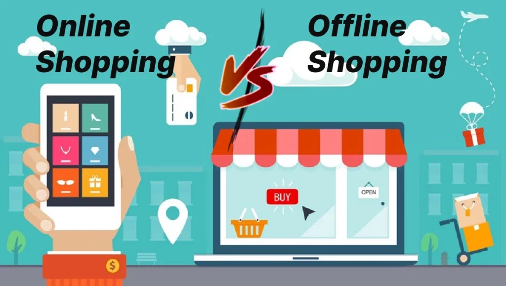 Offline Shopping vs Online shopping