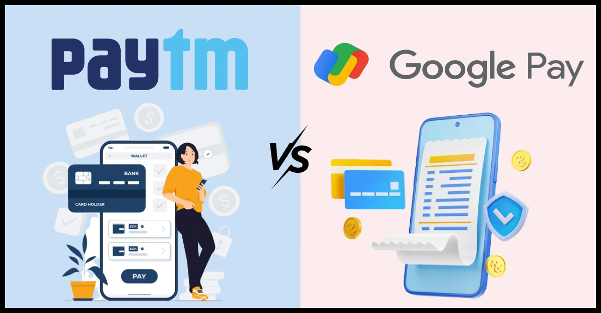 Paytm vs Google Pay
